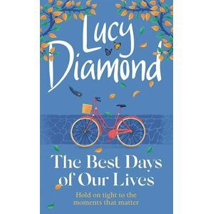The Best Days of Our Lives - Lucy Diamond