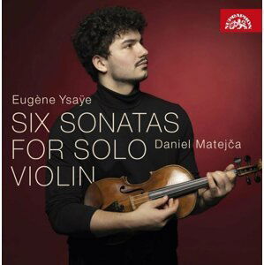 Ysaye: Šest sonát pro sólové housle - CD - Daniel Matejča