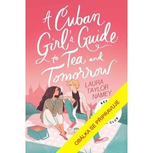 Průvodce kubánské dívky čajem a budoucností - Laura Taylor Namey