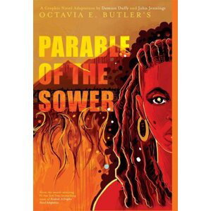 Parable of the Sower (A Graphic Novel Adaptation) - Octavia E. Butler