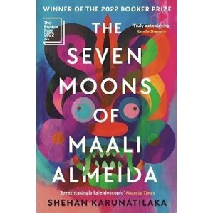 The Seven Moons of Maali Almeida: Winner of the Booker Prize 2022 - Shehan Karunatilaka