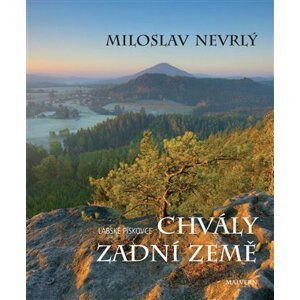 Chvály Zadní země - Labské pískovce - Miloslav Nevrlý