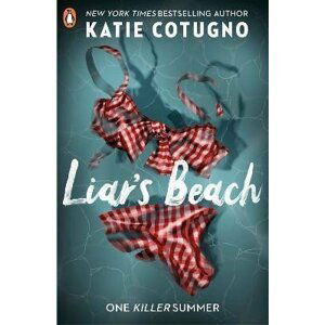 Liar´s Beach: The unputdownable thriller of the summer - Katie Cotugno