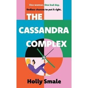 The Cassandra Complex: The hotly anticipated adult debut from the multi-million copy bestselling author of Geek Girl - Holly Smale