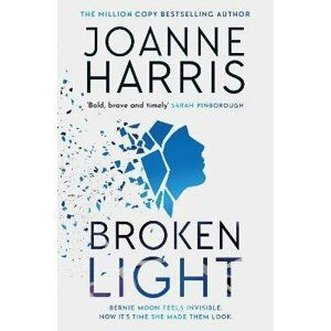 Broken Light: The explosive and unforgettable new novel from the million copy bestselling author - Joanne Harris