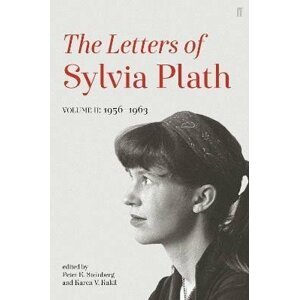 Letters of Sylvia Plath Volume II: 1956 - 1963 - Sylvia Plath