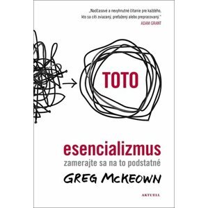 Esencializmus - Greg McKeown