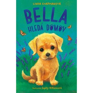 Bella hledá domov - Linda Chapman