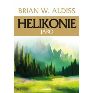 Helikonie: Jaro - Brian Wilson Aldiss