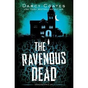 The Ravenous Dead - Darcy Coates