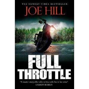 Full Throttle: Contains IN THE TALL GRASS, now on Netflix! - Joe Hill