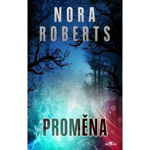 Proměna - Nora Robertsová