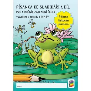 Písanka ke slabikáři 1. díl - Píšeme tiskacím písmem, 2.  vydání