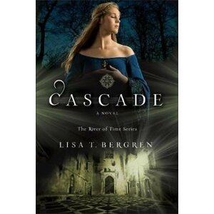 Cascade - Lisa T. Bergren