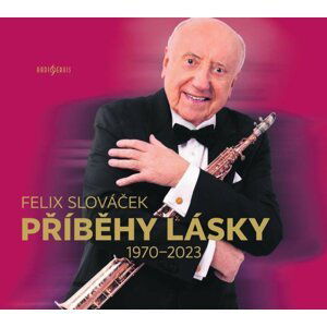 Příběhy lásky 1970-2023 - 2 CD - Felix Slováček