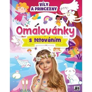 Víly a princezny - Omalovánky s tetováním