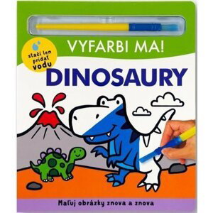 Vyfarbi ma! Dinosaury - Lindsay Sagar; Jake McDonald