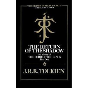 Return Of the Shadow - John Ronald Reuel Tolkien