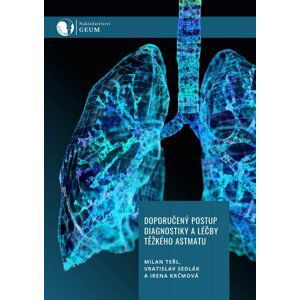 Doporučený postup diagnostiky a léčby těžkého astmatu - autorů kolektiv