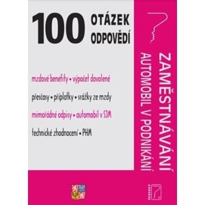 100 otázek a odpovědí Zaměstnávání, Automobil v podnikání - Ladislav Jouza; Eva Dandová; Jana Drexlerová