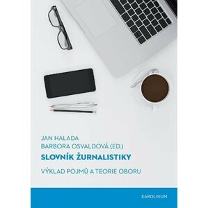 Slovník žurnalistiky - Výklad pojmů a teorie oboru, 5.  vydání - Jan Halada