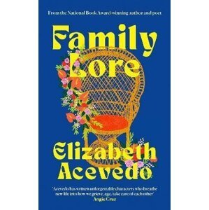 Family Lore - Elizabeth Acevedo