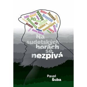 Na sudetských horách se nezpívá - Pavel Šuba