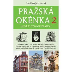 Pražská okénka 2 – Nové putování Prahou - Stanislava Jarolímková