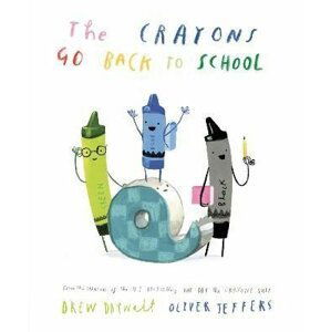 The Crayons Go Back to School - Drew Daywalt