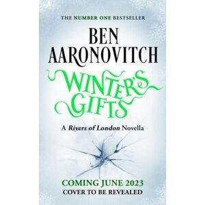 Winter´s Gifts: The Brand New Rivers Of London Novella - Ben Aaronovitch