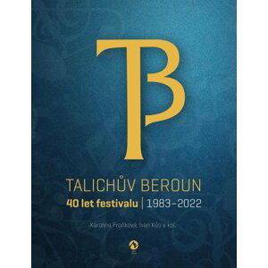 Talichův Beroun - 40 let festivalu 1983-2022 - Karolina Froňková