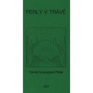 Perly v trávě - Tomáš Přidal