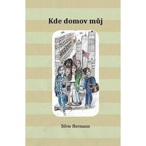 Kde domov můj - Silvie Hermann