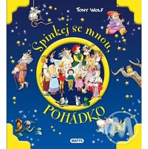 Spinkej se mnou, pohádko - Tony Wolf