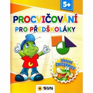 Procvičování pro předškoláky - Zábavná cvičebnice 5+