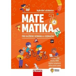 Matematika 7 pro každého sedmáka a sedmačku - Hybridní učebnice - Martina Kašparová