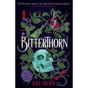 Bitterthorn: A sapphic Gothic romance inspired by classic fairytales - Kat Dunn