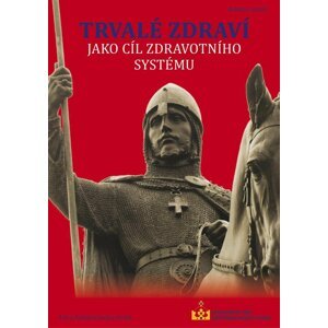 Trvalé zdraví jako cíl zdravotního systému - autorů kolektiv