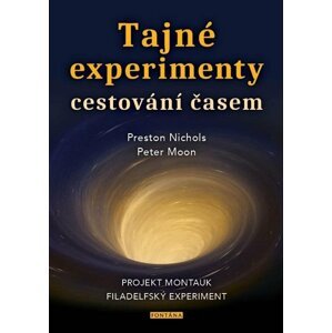 Tajné experimenty cestování časem - Projekt Montauk, Filadelfský experiment - Preston Nichols