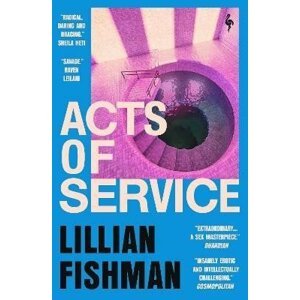 Acts of Service: "A sex masterpiece" (Guardian) - Lillian Fishman