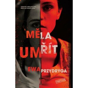 Měla umřít - Ewa Przydryga