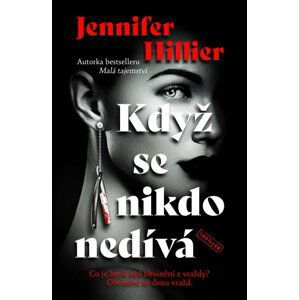 Když se nikdo nedívá - Jennifer Hillier