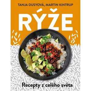 Rýže - Recepty z celého světa - Tanja Dusyová