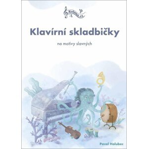 Klavírní skladbičky na motivy slavných - Pavel Holubec