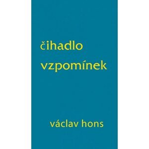 Čihadlo vzpomínek - Václav Hons