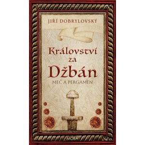 Království za Džbán - Meč a pergamen - Jiří Dobrylovský