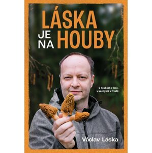 Láska je na houby - Václav Láska