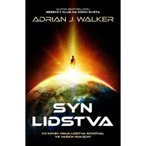 Syn lidstva - Adrian J. Walker