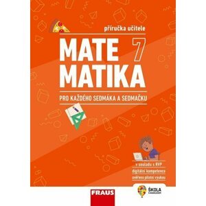 Matematika 7 pro každého sedmáka a sedmačku - Příručka učitele - Martina Kašparová