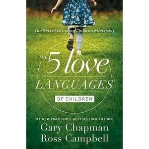 The 5 Love Languages of Children - Gary Chapman